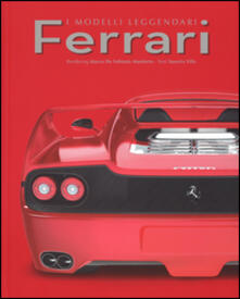 Ferrari. I modelli leggendari. Ediz. illustrata.pdf
