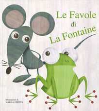 Libro Le favole di La Fontaine. Ediz. illustrata Jean de La Fontaine Marisa Vestita