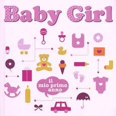 Libro Baby girl. Il mio primo anno