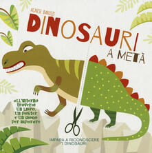 Dinosauri a metà. Con App per tablet e smartphone. Ediz. illustrata.pdf