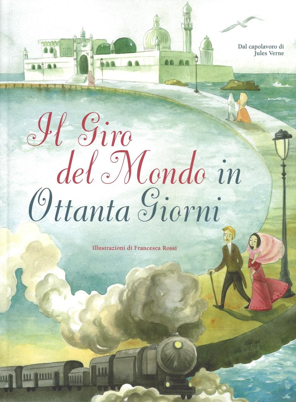 Il giro del mondo in 80 giorni da Jules Verne Giada Francia Libro White Star White Star