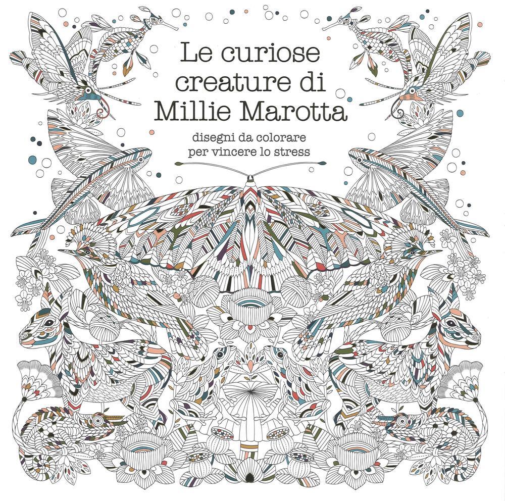 Le curiose creature di Millie Marotta Disegni da colorare per vincere lo stress Millie Marotta Libro White Star