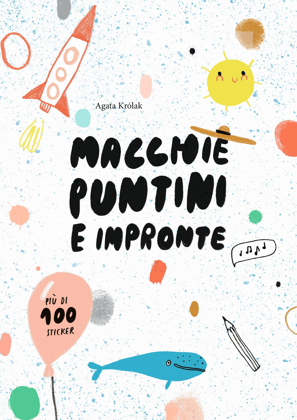 Macchie puntini e impronte Con adesivi Ediz a colori Agata Krolak Libro White Star White Star Kids