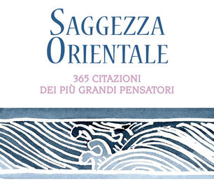 Saggezza Orientale 365 Citazioni Dei Piu Grandi Pensatori Libro White Star Ibs