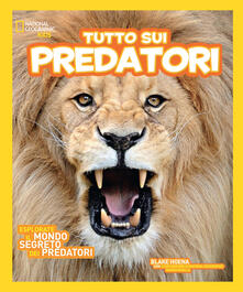 Tutto sui predatori. Ediz. illustrata.pdf
