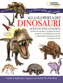 Alla scoperta dei dinosauri. Le meraviglie del sapere. Ediz. a colori. Con gadget.pdf