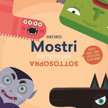 Mostri sempre più sottosopra. Ruota le figure e trova i mostri sempre più sottosopra. Ediz. illustrata.pdf