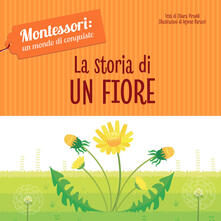 La storia di un fiore. Montessori: un mondo di conquiste. Ediz. a colori.pdf