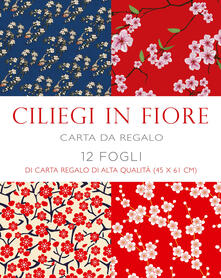 Ciliegi in fiore. 12 fogli di carta regalo di alta qualità (45x61 cm).pdf