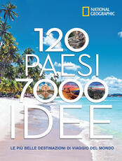Libro 120 Paesi, 7000 idee. Le più belle destinazioni di viaggio del mondo Robert Pailhès