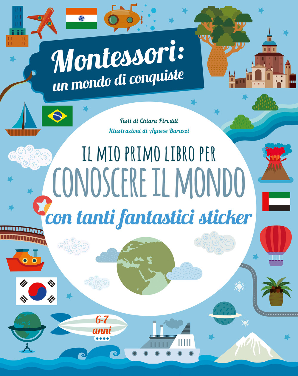 Image of Il mio primo libro per conoscere il mondo. Montessori: un mondo di conquiste. Con adesivi. Ediz. a colori