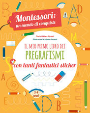 Libro Il mio primo libro dei pregrafismi. Montessori: un mondo di conquiste. Con adesivi. Ediz. a colori Chiara Piroddi