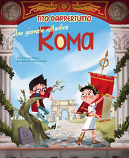 Libro Una giornata nell'antica Roma. Tito dappertutto Jacopo Olivieri