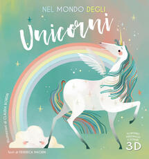 Libro Nel mondo degli unicorni. Ediz. a colori Federica Magrin