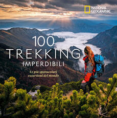 Libro 100 trekking imperdibili. Le più spettacolari escursioni del mondo. Ediz. illustrata Kate Siber