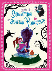 Libro Guida di sopravvivenza per aspiranti principesse Federica Magrin