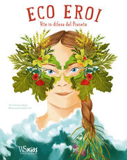 Libro Ecoeroi. Vite in difesa del pianeta Federica Magrin