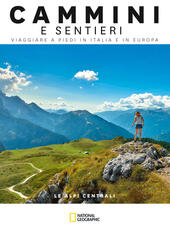 Libro Le Alpi centrali. Dal passo dello Spluga al Brennero. Cammini e sentieri, viaggiare a piedi in Italia e in Europa