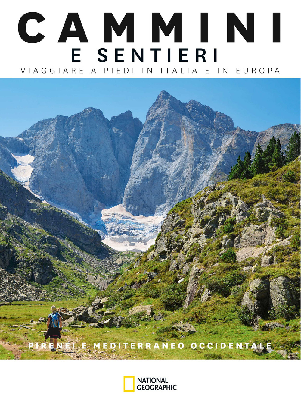 Image of Pirenei e Mediterraneo Occidentale. Cammini e sentieri. Viaggiare a piedi in Italia e in Europa