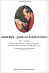Copertina  I grandi casi di Sherlock Holmes : tutti i romanzi
