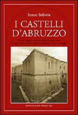 Libro I castelli d'Abruzzo Ireneo Bellotta