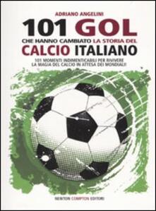 101 goal che hanno cambiato la storia del calcio italiano.pdf
