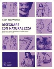 Libro Disegnare con naturalezza Allan Kraayvanger