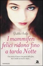 Libro I mammiferi felici ridono fino a tarda notte Giuditta Scalzi