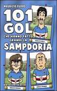 Libro 101 gol che hanno fatto grande la Sampdoria Maurizio Puppo