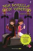 Libro Morsi dal ridere. Mia sorella è un vampiro. Vol. 2 Sienna Mercer