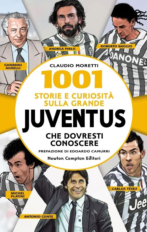 1001 storie e curiosità sulla grande Juventus che dovresti conoscere Scarica PDF EPUB
