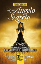 Libro Il mio angelo segreto. Trilogy: Innamorata di un angelo-Il mio angelo segreto-Un amore di angelo Federica Bosco