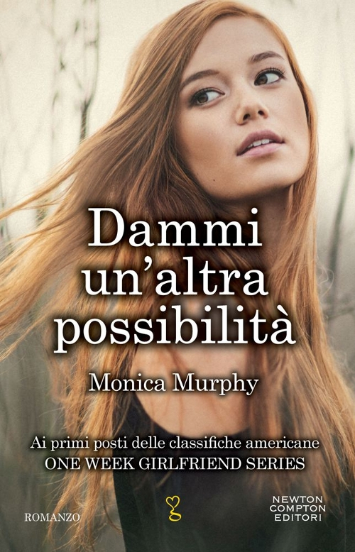 Dammi un'altra possibilità. One week girlfriend series Scarica PDF EPUB
