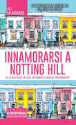 Libro Innamorarsi a Notting Hill Ali McNamara