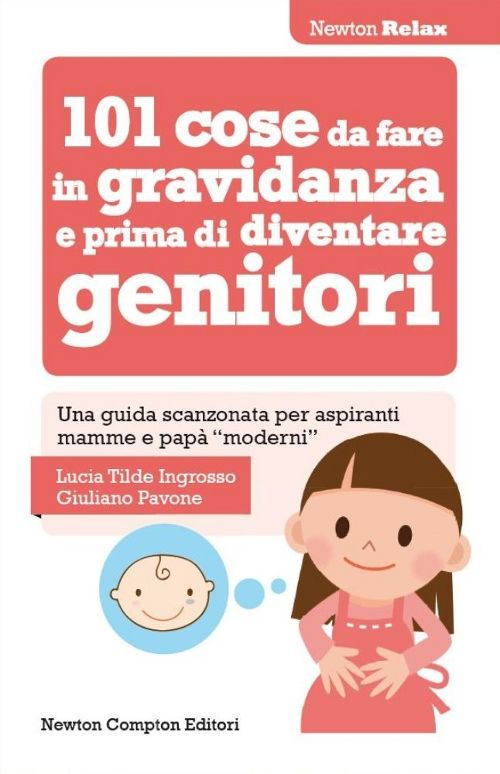 101 cose da fare in gravidanza e prima di diventare genitori Scarica PDF EPUB
