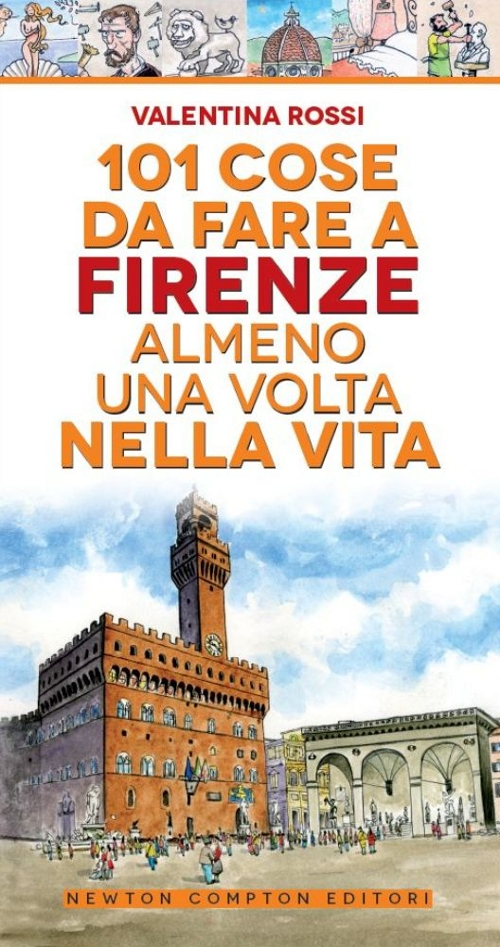 101 cose da fare a Firenze almeno una volta nella vita Scarica PDF EPUB
