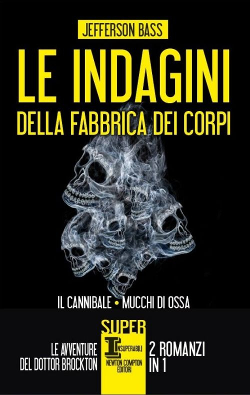 Le indagini della fabbrica dei corpi: Il cannibale-Mucchi di ossa Scarica PDF EPUB
