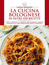 Libro La cucina bolognese in oltre 450 ricette Laura Rangoni