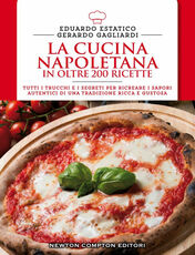 Libro La cucina napoletana in oltre 200 ricette Eduardo Estatico Gerardo Gagliardi