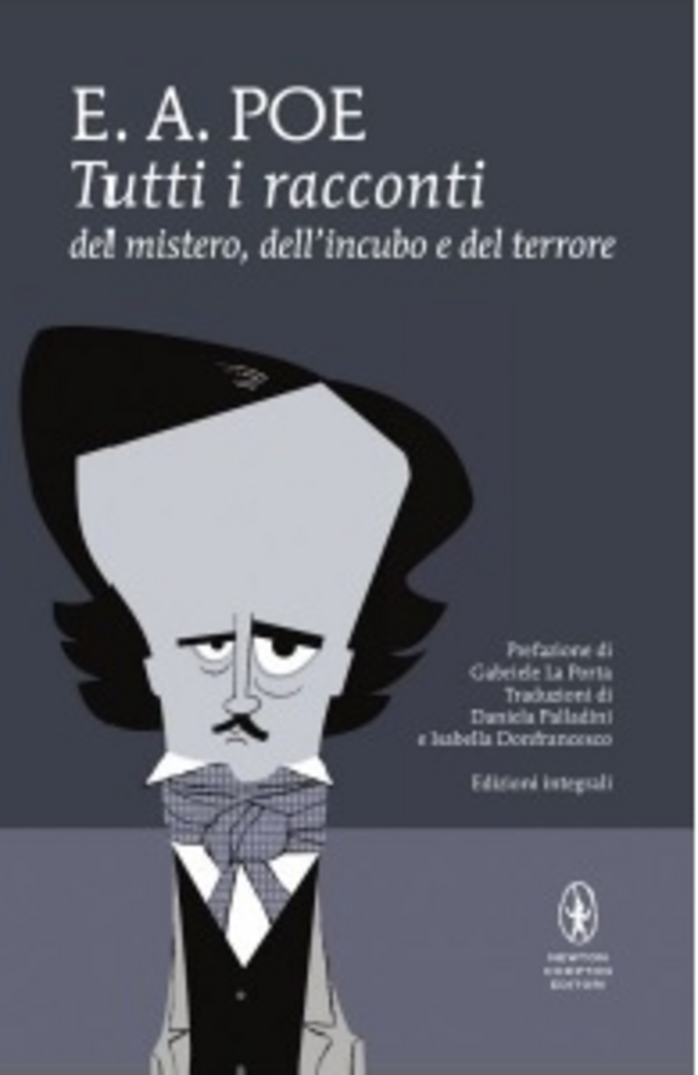 Tutti i racconti del mistero, dell'incubo e del terrore. Ediz. integrale