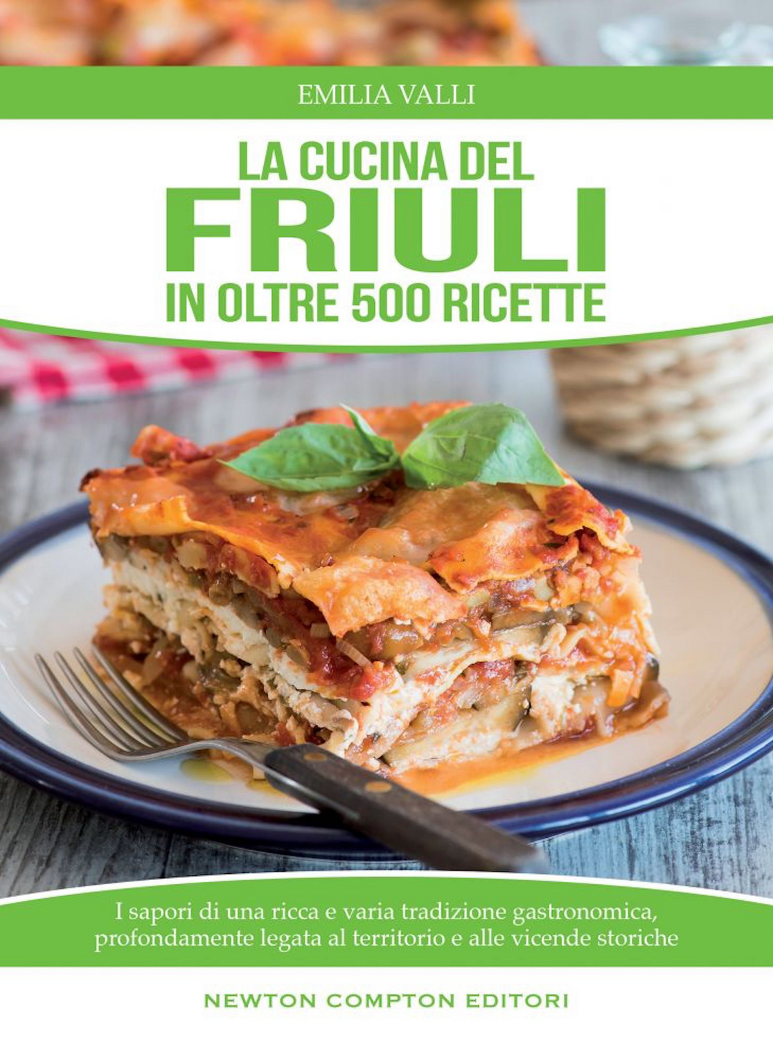 La cucina del Friuli in oltre 500 ricette Scarica PDF EPUB
