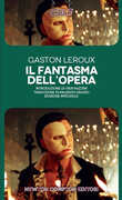 Libro Il fantasma dell'Opera. Ediz. integrale Gaston Leroux