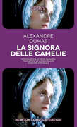 Libro La signora delle camelie. Ediz. integrale Alexandre (figlio) Dumas