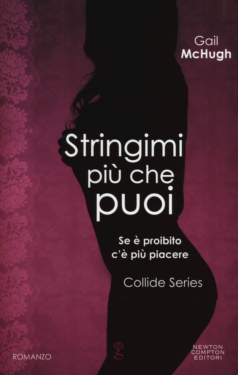 Stringimi più che puoi. Collide series Scarica PDF EPUB
