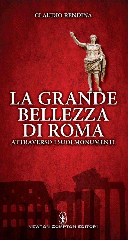 La grande bellezza di Roma attraverso i suoi monumenti Scarica PDF EPUB
