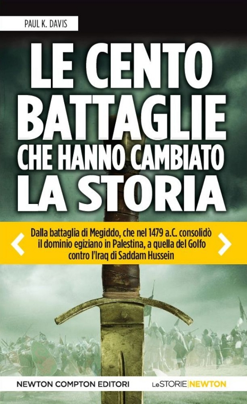 Le cento battaglie che hanno cambiato la storia