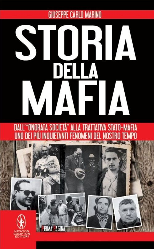 Storia della mafia. Dall'«onorata società» alla trattativa Stato-mafia, uno dei più inquietanti fenomeni del nostro tempo Scarica PDF EPUB
