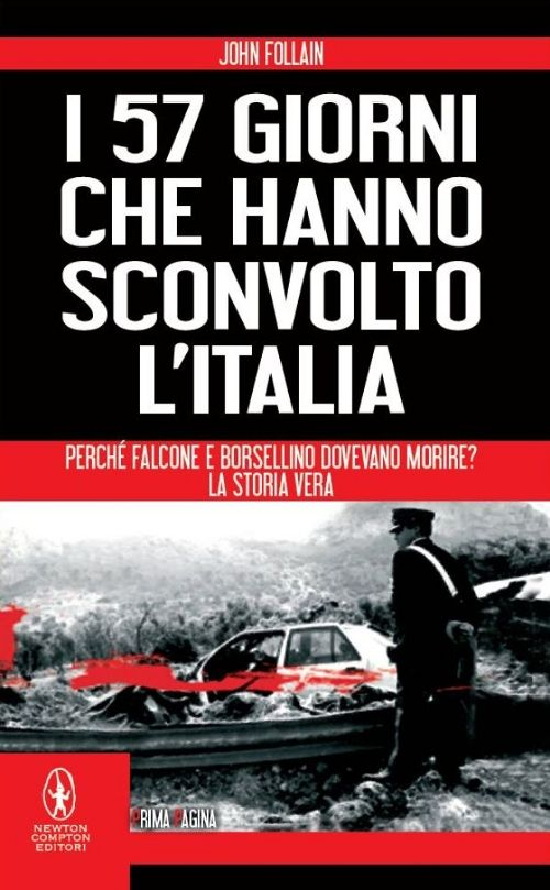 I 57 giorni che hanno sconvolto l'Italia. Perché Falcone e Borsellino dovevano morire? Scarica PDF EPUB
