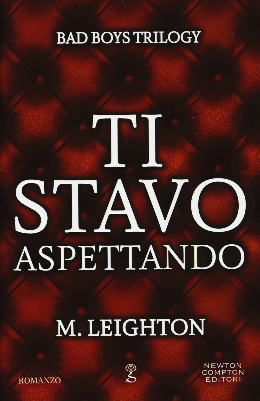 Ti stavo aspettando. Bad boys trilogy Scarica PDF EPUB
