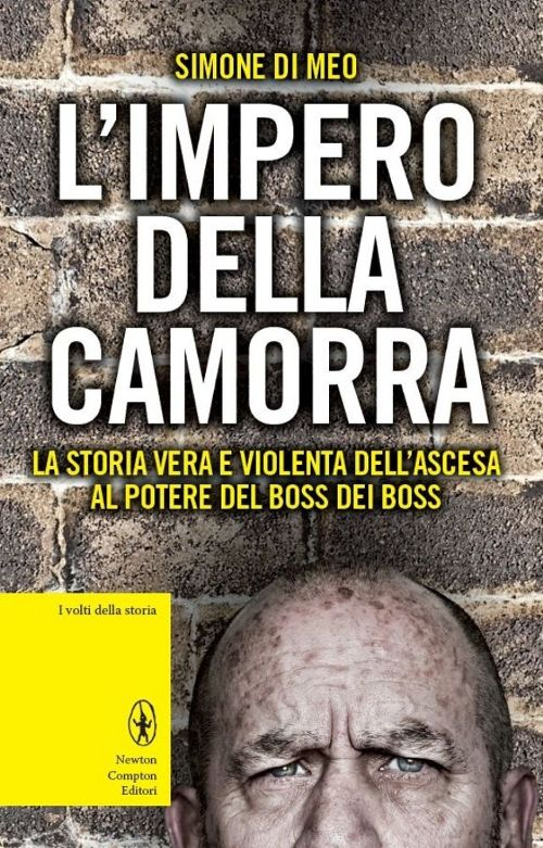 L' impero della camorra. La storia vera e violenta dell'ascesa al potere del boss dei boss Scarica PDF EPUB
